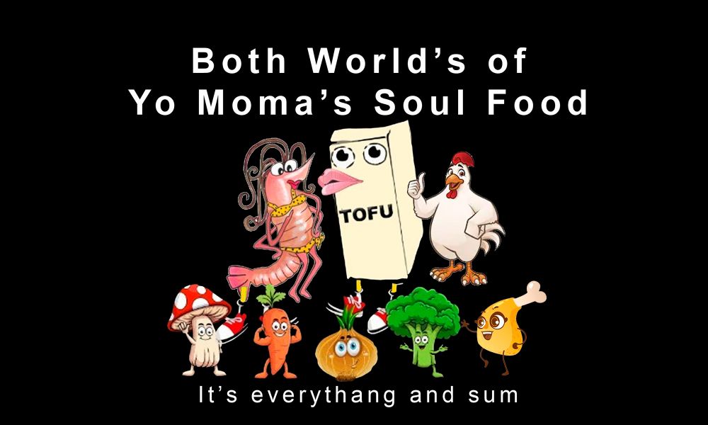 Both World's of Yo Momma's Soul Food