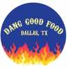 Dang Good Food
