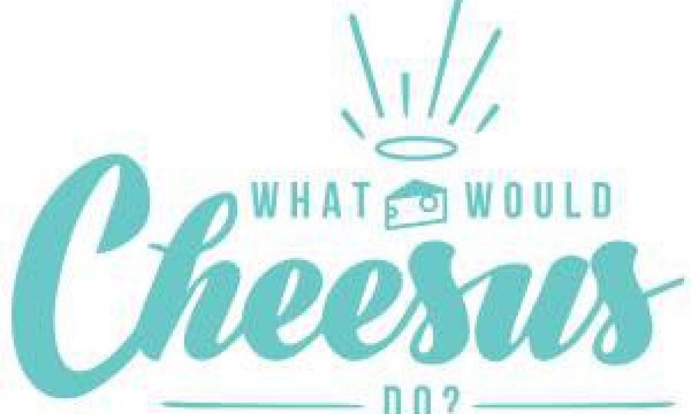 What Would Cheesus Do